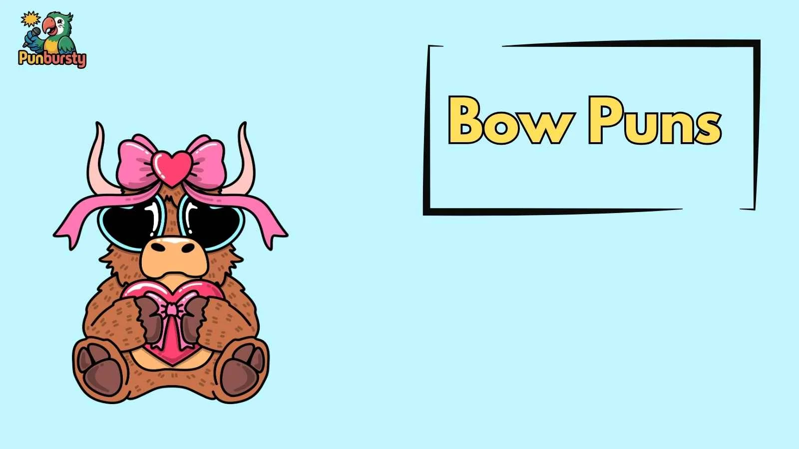 Bow Puns