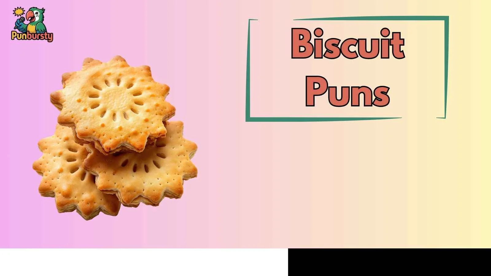 Biscuit Puns