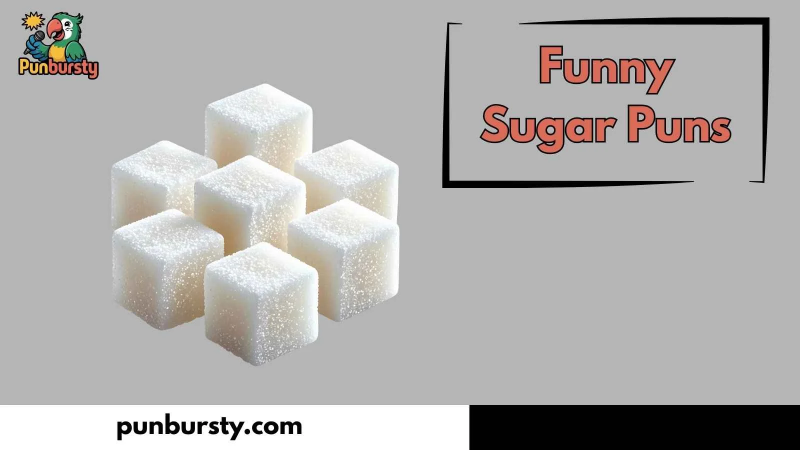 Funny Sugar Puns
