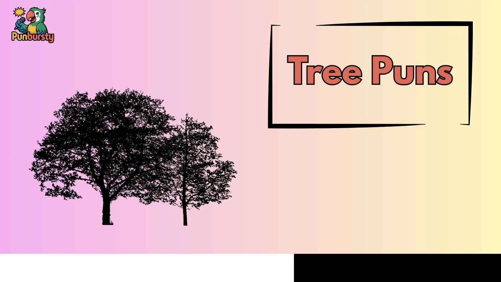 Tree Puns