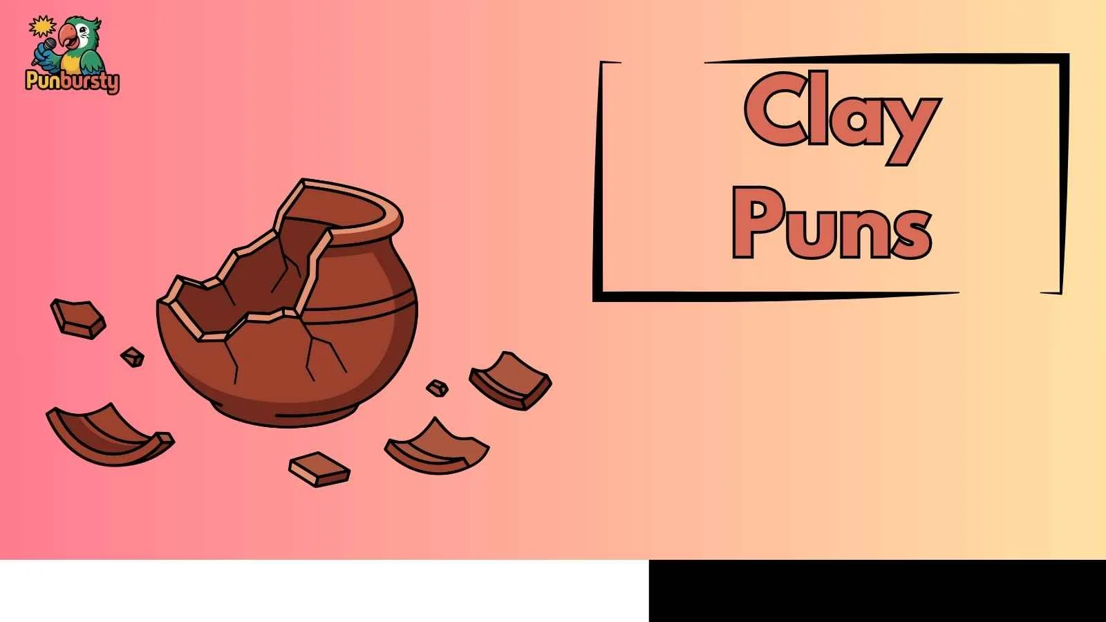 Clay Puns