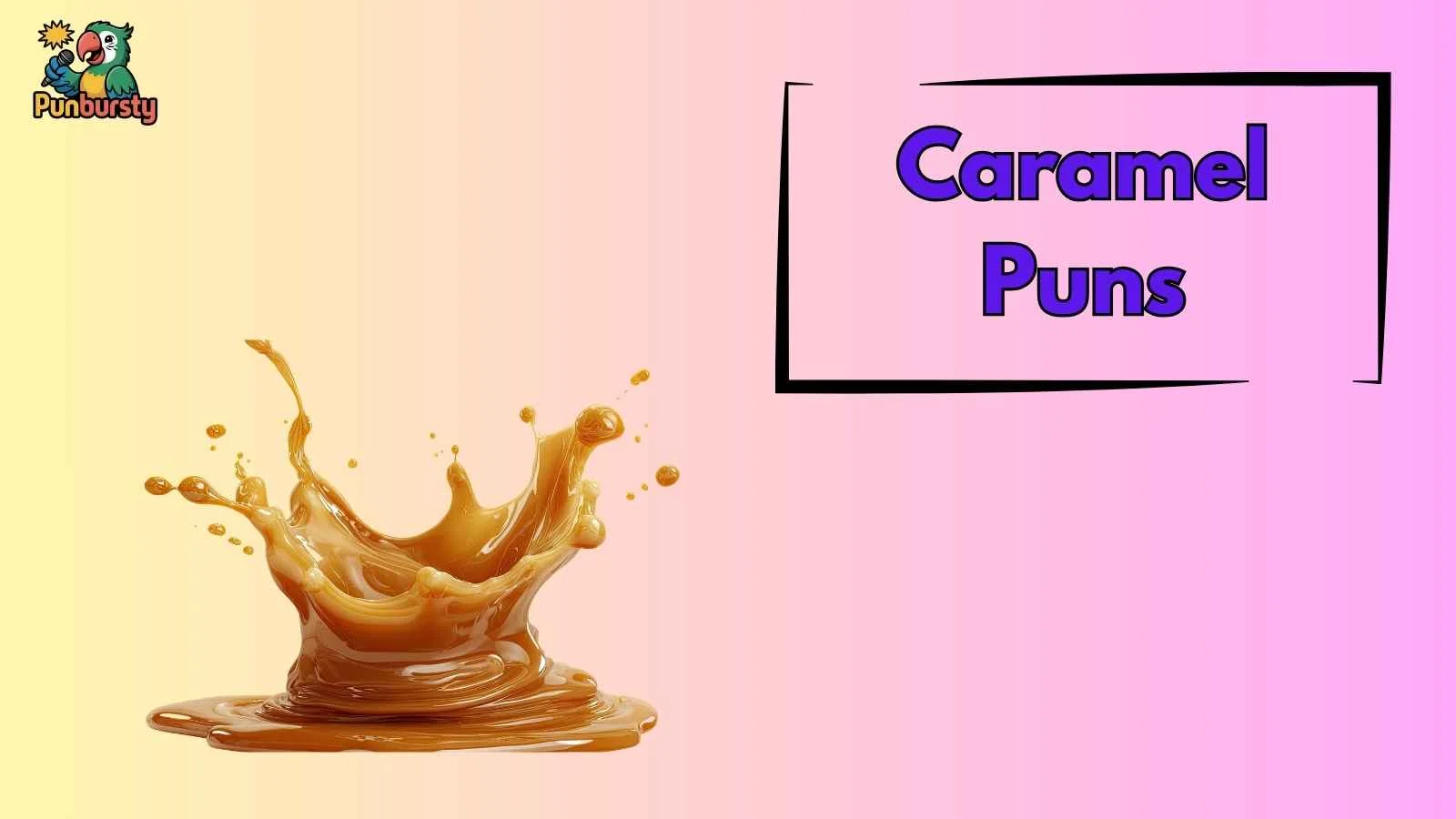 Caramel Puns
