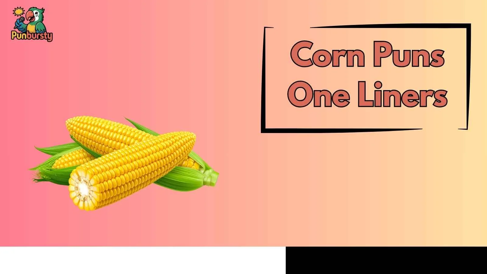 Corn Puns One Liners