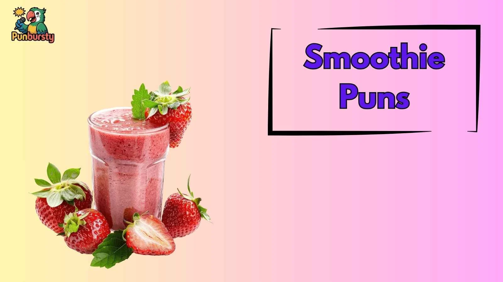 Smoothie Puns