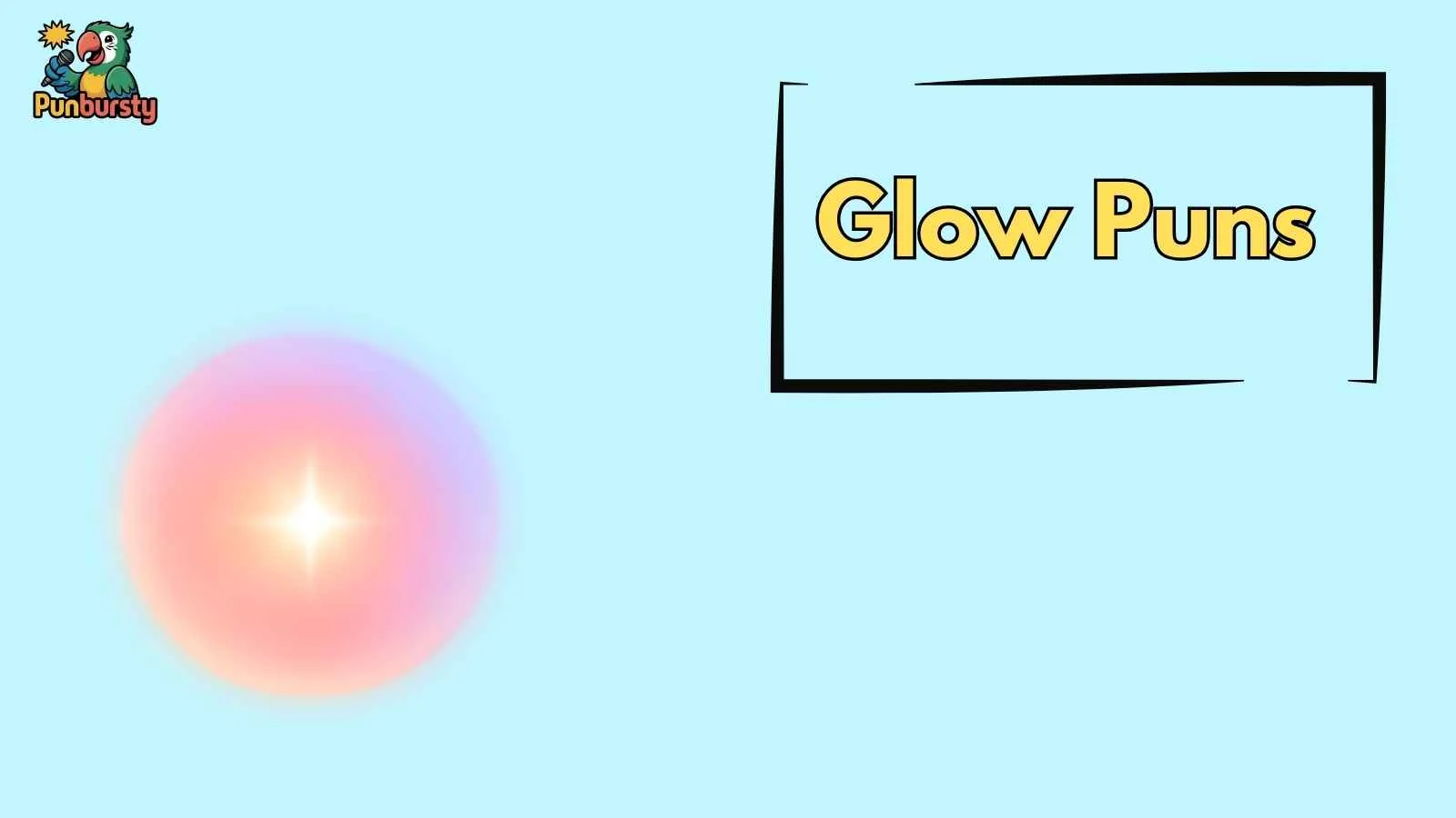 Glow Puns